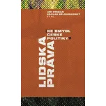 Lidská práva: (ne)smysl české politiky? - Václav Bělohradský , Jiří Přibáň , kol.