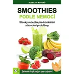 Smoothies podle nemocí: Stovky receptů…