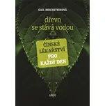 Dřevo se stává vodou: Čínské lékařství…