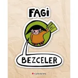Fagi: Bezceler: Život bez zeleniny -…