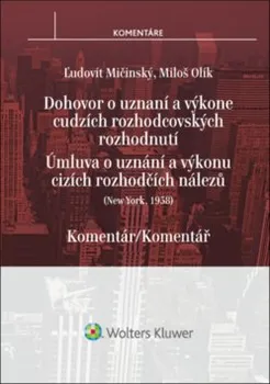 Dohovor o uznaní a výkone cudzích rozhodcovských rozhodnutí - Ľudovít Mičinský, Miloš Olík