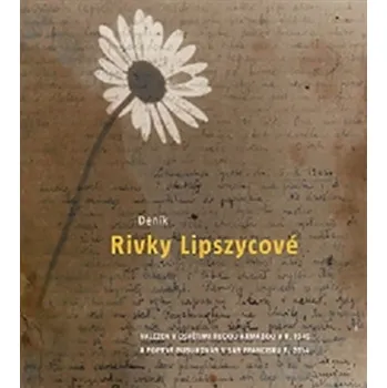 Literární biografie Deník Rivky Lipszycové - Karina Matějů