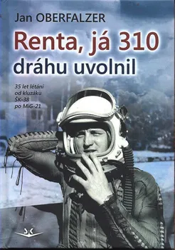 Literární biografie Renta, já 310 dráhu uvolnil - Jan Oberfalzer