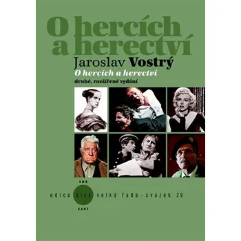 Literární biografie O hercích a herectví - Jaroslav Vostrý