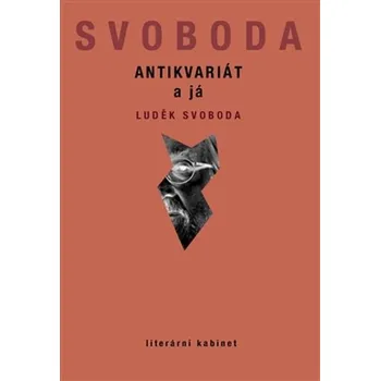 Literární biografie Antikvariát a já - Luděk Svoboda