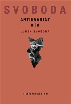 Literární biografie Antikvariát a já - Luděk Svoboda