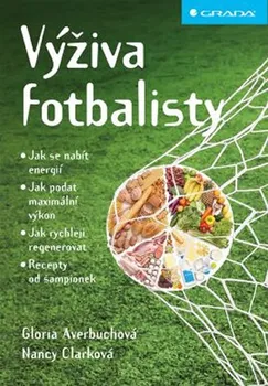 Kniha Výživa fotbalisty - Nancy Clarková, Gloria Averbuchová [E-kniha]