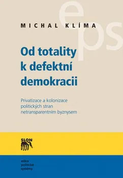 Od totality k defektní demokracii - Michal Klíma