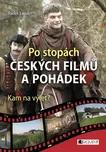 Po stopách českých filmů a pohádek -…
