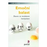 Emoční balast: Zbavte se nevědomé…