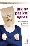 Jak na pasivní agresi - Radka…