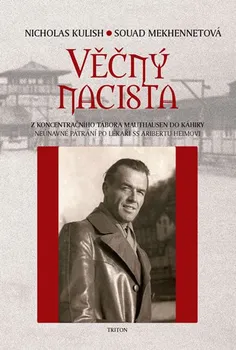 Literární biografie Věčný nacista - Souad Mekhennetová, Nicholas Kulish