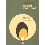 Obejmi svůj život - Wilfried Nelles