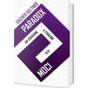 Osobní rozvoj Paradox moci - Dacher Keltner