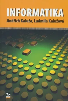 Informatika - Jindřich Kaluža, Ludmila Kalužová