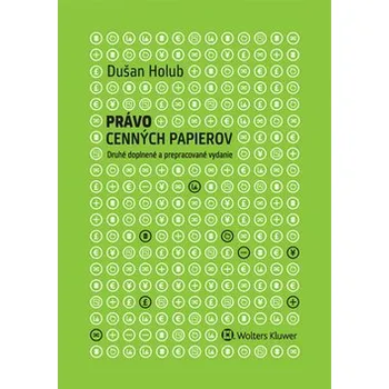 Právo cenných papierov - Dušan Holub