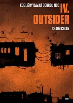 Kde lišky dávají dobrou noc IV.: Outsider - Chaim Cigan
