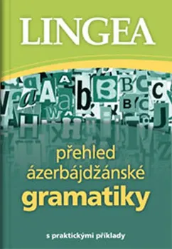 Přehled ázerbájdžánské gramatiky: s praktickými příklady - Lingea