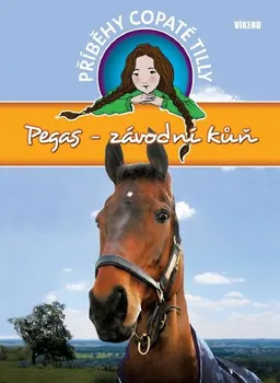 Pegas-závodní kůň: Příběhy copaté Tilly 7 - Pippa Funnell