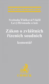 Zákon o zvláštních řízeních soudních: Komentář - Karel Svoboda a kol.