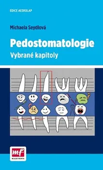 Pedostomatologie: Vybrané kapitoly - Michaela Seydlová