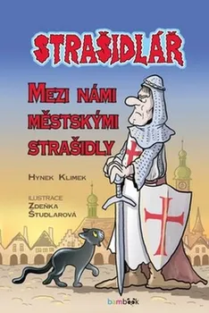 Pohádka Strašidlář: Mezi námi městskými strašidly - Hynek Klimek, Zdeňka Študlarová