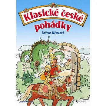Klasické české pohádky - Božena Němcová (2013, pevná) Pohádka Klasické české pohádky - Božena Němcová (2013, pevná)