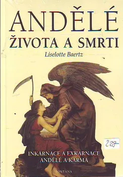 Andělé života a smrti - Liselotte Baertz