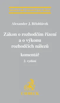 Zákon o rozhodčím řízení a o výkonu rozhodčích nálezů: Komentář (2. vydání) - Alexander J. Bělohlávek