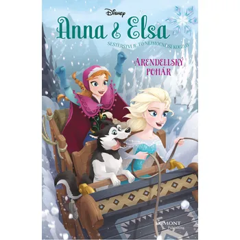 Pohádka Anna a Elsa: Arendellský pohár - Erica David
