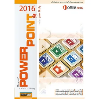 PowerPoint 2016 nejen pro školy - Karel…