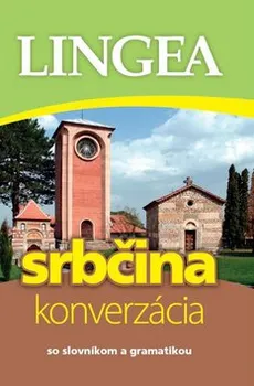 Cizojazyčná kniha Srbčina konverzácia: so slovníkom a gramatikou - Lingea