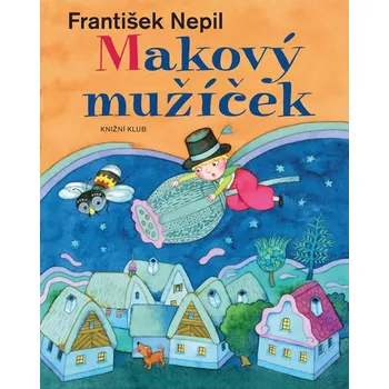 Makový mužíček - František Nepil