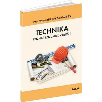 Technika: Poznať, rozumieť, vyriešiť - Ing. Eleonóra Boocová, PhDr. Bernardína Borsíková