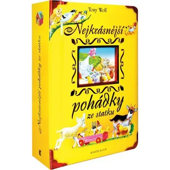 Pohádka Nejkrásnější pohádky ze statku - Tony Wolf
