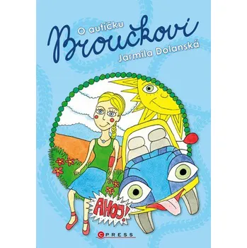 O autíčku Broučkovi - Jarmila Dolanská
