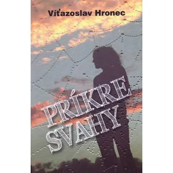 Poezie Príkre svahy - Víťazoslav Hronec (SK)