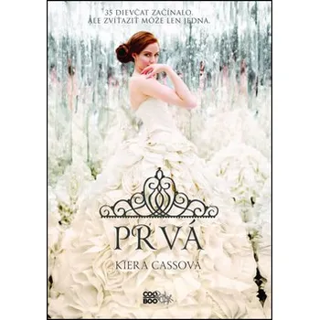 Prvá - Kiera Cassová (SK) Prvá - Kiera Cassová (SK)