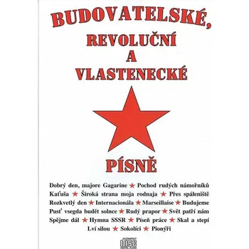 Česká hudba Budovatelské, revoluční a vlastenecké písně CD