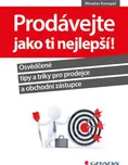 Prodávejte jako ti nejlepší!: Osvědčené…