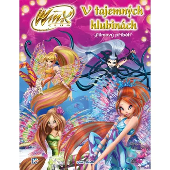 Winx V tajemných hlubinách: Filmový příběh - Iginio Straffi