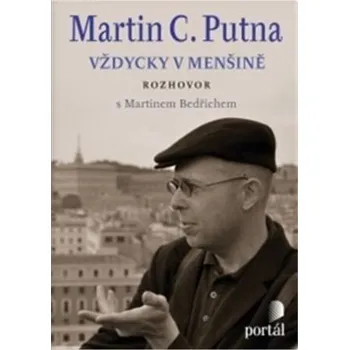 Martin C. Putna Vždycky v menšině -…
