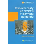 Pracovní cesty ve školství v labyrintu paragrafů - Martina Thumsová