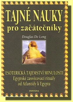 Tajné nauky pro začátečníky - Douglas De Long