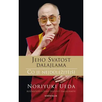 Co je nejdůležitější - Jeho Svatost Dalajlama, Ueda Noriyuki