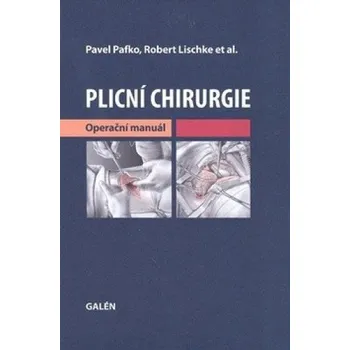 Plicní chirurgie: Operační manuál - Pavel Pafko, Robert Lischke et al.