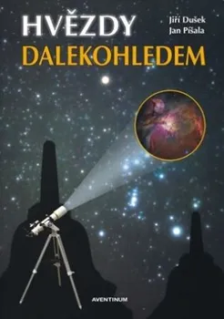 Hvězdy dalekohledem - Jiří Dušek, Jan Píšala