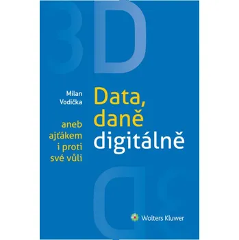 3D Data, daně digitálně aneb ajťákem i…