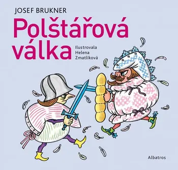 Pohádka Polštářová válka - Josef Brukner