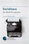 Socializace do školního jazyka - Zuzana…